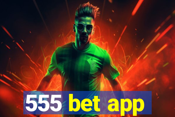 555 bet app